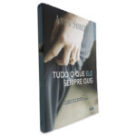 Tudo o Que Ele Sempre Quis - Anita Shreve