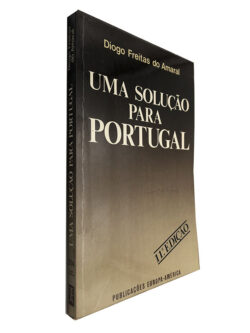 Uma solução para Portugal (11.ª edição) - Diogo Freitas do Amaral