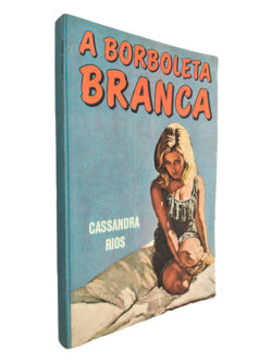 A borboleta branca - Cassandra Rios