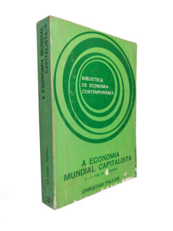 A economia mundial capitalista II (A fase de monopólio) - Christian Palloix