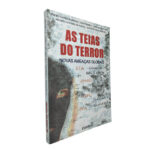 As teias do terror (Novas ameaças globais) - Pedro Gomes Barbosa / Rui Pereira / José Manuel Anes