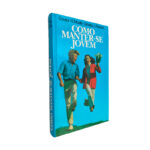 Como manter-se jovem - Doutor R. Moatti / Doutor J. Parienti