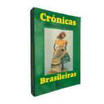 Crónicas Brasileiras - Mariazinha Congílio