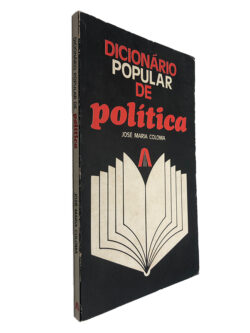 Dicionário popular de Política - José Maria Coloma