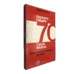 Humberto Delgado 70 cartas inéditas (A luta contra o fascismo no exílio) - Manuel Sertório