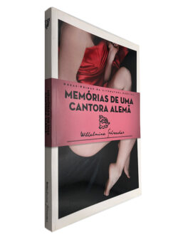 Memórias de uma cantora Alemã - Wilhelmine Schroeder