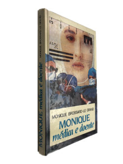 Monique Médica e doente - Monique Brossard-le Grand