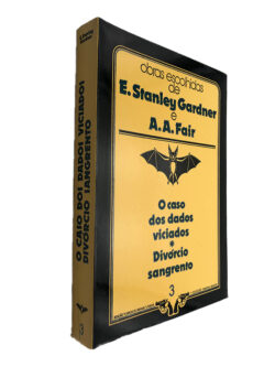 O caso dos dados viciados + Divórcio Sangrento - E. Stanley Gardner / A.A. Fair