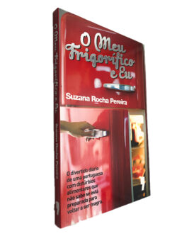 O meu frigorífico e eu - Suzana Rocha Pereira