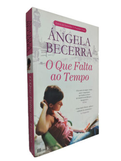 O que falta ao tempo - Ángela Becerra