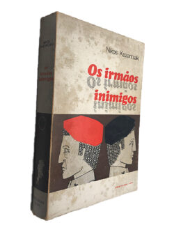Os irmãos inimigos - Nikos Kazantzaki