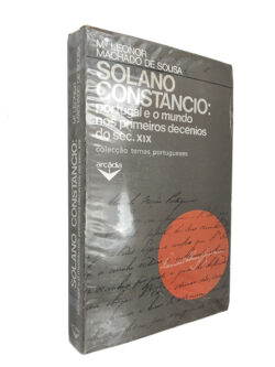 Solano Constâncio: Portugal e o mundo nos primeiros decénios do Séc. XIX - Maria Leonor / Machado de Sousa