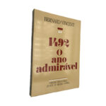 1492 O ano admirável - Bernard Vincent