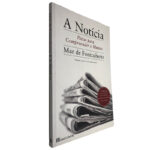 A Notícia (Pistas Para Compreender O Mundo) - Mar de Fontcuberta