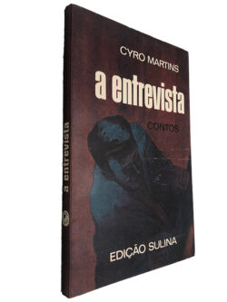 A entrevista - Cyro Martins