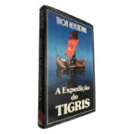 A expedição de Tigris - Thor Heyerdahl