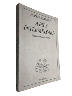 A fala intermediária - François Flahault