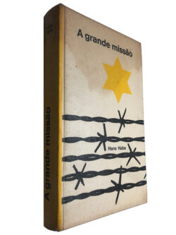 A grande missão - Hans Habe