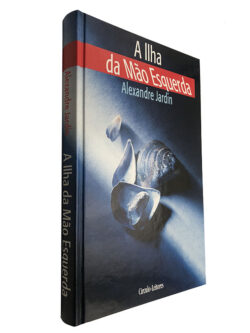 A ilha da mão esquerda - Alexandre Jardin