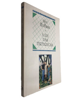A lua das Tartarugas - Alice Hoffman