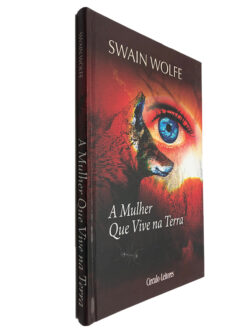 A mulher que vive na terra - Swain Wolfe