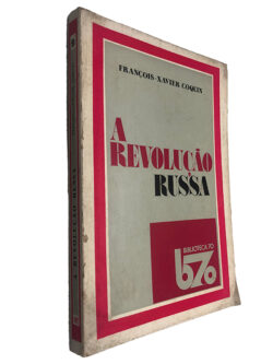 A revolução Russa - François-Xavier Coquin