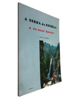 A Serra da Estrêla e as suas beiras - Viriato Simões