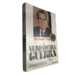 A verdadeira guerra - Richard Nixon