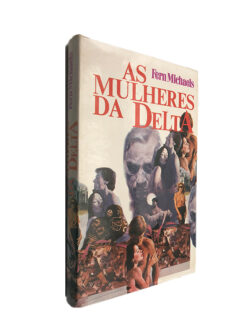 As mulheres da Delta - Fern Michaels