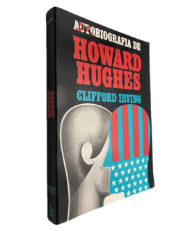 Autobiografia de Howard Hughes - Clifford Irving