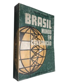 Brasil mundo em construção - A. Sebastião Gonçalves