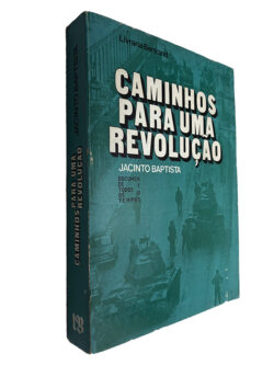Caminhos para uma revolução - Jacinto Baptista