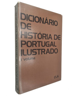 Dicionário de história de Portugal ilustrado (1.º Volume)
