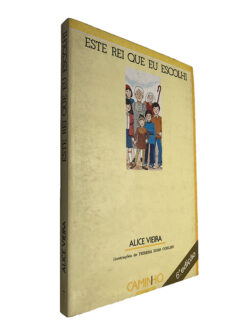 Este Rei que eu escolhi - Alice Vieira