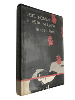 Este homem e esta mulher - James T. Farrel