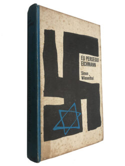 Eu persegui Eichmann - Simon Wisenthal