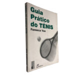 Guia prático do ténis - Fonseca Vaz