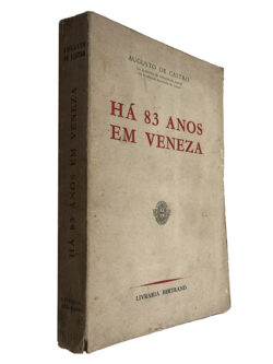 Há 83 anos em Veneza - Augusto de Castro