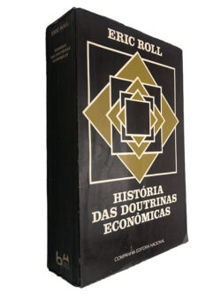 História das doutrinas econômicas - Eric Roll