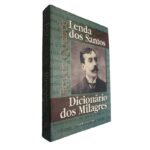 Lenda dos Santos + Dicionário dos milagres - Eça de Queirós