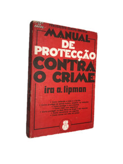 Manual de proteção contra o crime - Ira A. Lipman