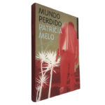 Mundo perdido - Patrícia Melo