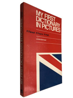 My first dictionary in pictures - P. Féraud / P. Fourré / R. Pratt