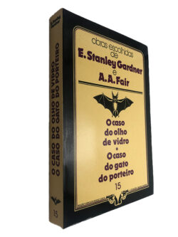 O caso do olho de vidro + O caso do gato do porteiro - E. Stanley Gardner / A. A. Fair