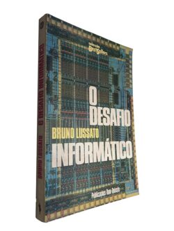 O desafio informático - Bruno Lussato