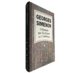 O homem que via passar os Comboios - Georges Simenon