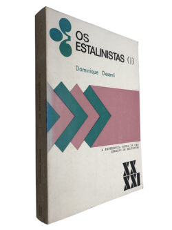 Os Estalinistas (I) - Dominique Desanti