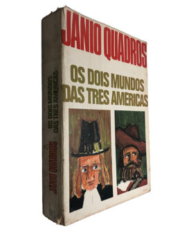 Os dois mundos das três américas - Jânio Quadros