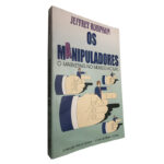 Os manipuladores (O marketing no mundo actual) - Jeffrey Robinson