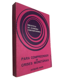 Para compreender as crises monetárias - Jacques Kahn